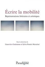 ÉCRIRE LA MOBILITÉ, Représentations littéraires et artistiques