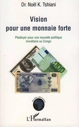 Vision pour une monnaie forte