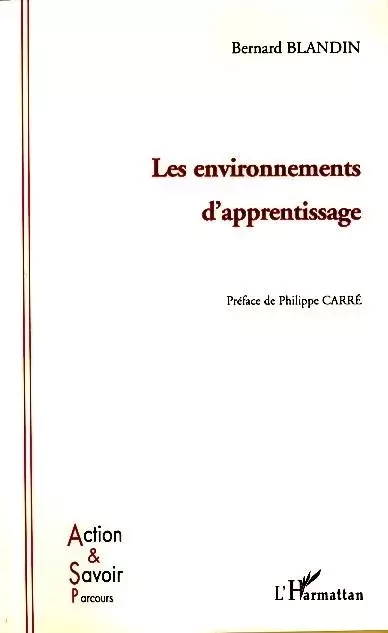 Les environnements d'apprentissage - Bernard Blandin - Editions L'Harmattan