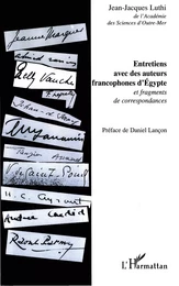 Entretiens avec des auteurs francophones d'Egypte