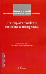 Les temps des travailleurs contraintes et aménagements