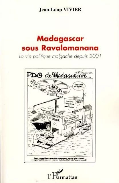 Madagascar sous Ravalomanana - Jean-Loup Vivier - Editions L'Harmattan