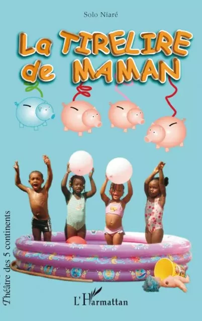 La Tirelire de maman - Solo Niare - Editions L'Harmattan