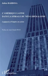 L'Amérique latine dans la spirale du néo-libéralisme