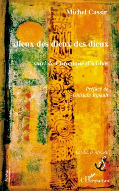 Dieux des dieux des dieux - Michel Cassir - Editions L'Harmattan