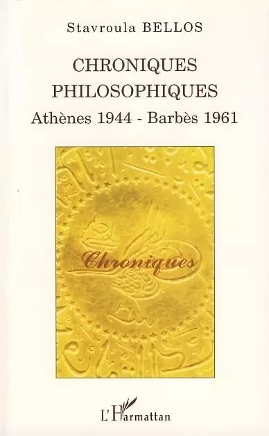 Chroniques philosophiques - Stavroula Bellos - Editions L'Harmattan