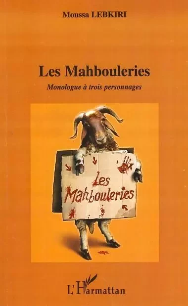 Les mahbouleries - Moussa Lebkiri - Editions L'Harmattan