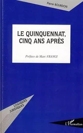 Le quinquennat, cinq ans après