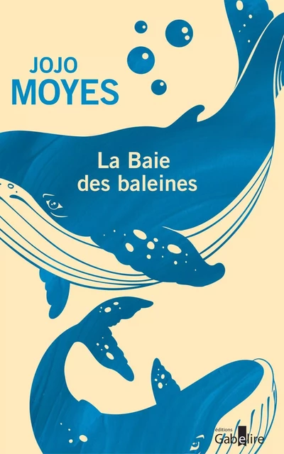 La Baie des baleines - Jojo Moyes - GABELIRE