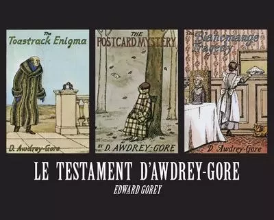 Le Testament d'Awdrey-Gore - Edward Gorey - Le tripode