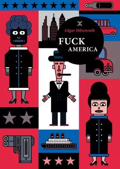 Fuck America - Edgar Hilsenrath - Le tripode