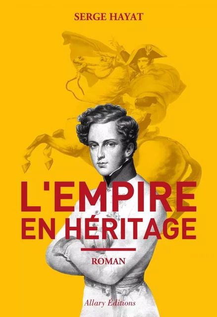 L'Empire en héritage - Serge Hayat - Allary éditions