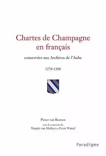 CHARTES DE CHAMPAGNE EN FRANÇAIS - Pieter van REENEN - PARADIGME