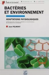 BACTERIES ET ENVIRONNEMENT. ADAPTATIONS PHYSIOLOGIQUES