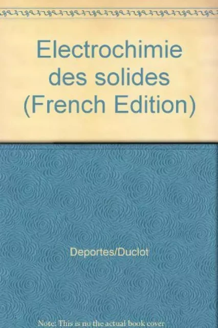 ELECTROCHIMIE DES SOLIDES -  DEPORTES/DUCLOT - EDP SCIENCES