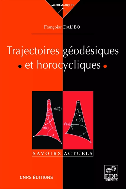 Trajectoires géodésiques et horocycliques - Françoise Dal'bo - EDP SCIENCES