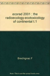 ECORAD 2001 THE RADIOECOLOGY-ECOTOXICOLOGY OF CONTINENTAL T1