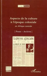 Aspects de la culture à l'époque coloniale