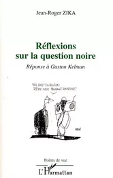 Réflexions sur la question noire