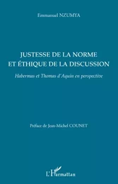 Justesse de la norme et éthique de la discussion