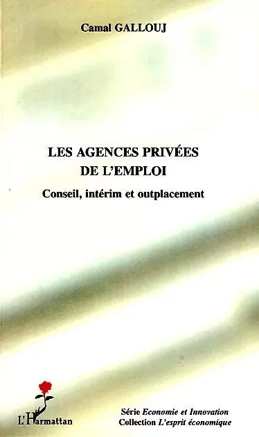 Les agences privées de l'emploi - Camal Gallouj - Editions L'Harmattan