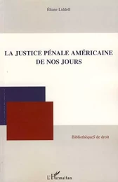 La justice pénale américaine de nos jours