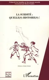 La surdité : Quelle(s) histoire(s)!