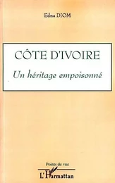 Côte d'Ivoire un héritage empoisonné