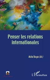 Penser les relations internationales