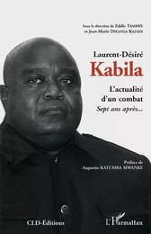 Laurent-Désiré Kabila - l'actualité d'un combat, sept ans après