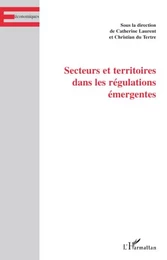 Secteurs et territoires dans les régulations émergentes