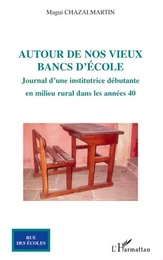 Autour de nos vieux bancs d'école