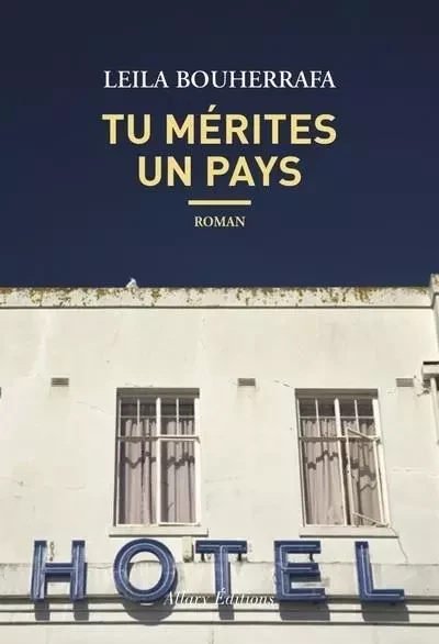 Tu mérites un pays - Leïla Bouherrafa - Allary éditions