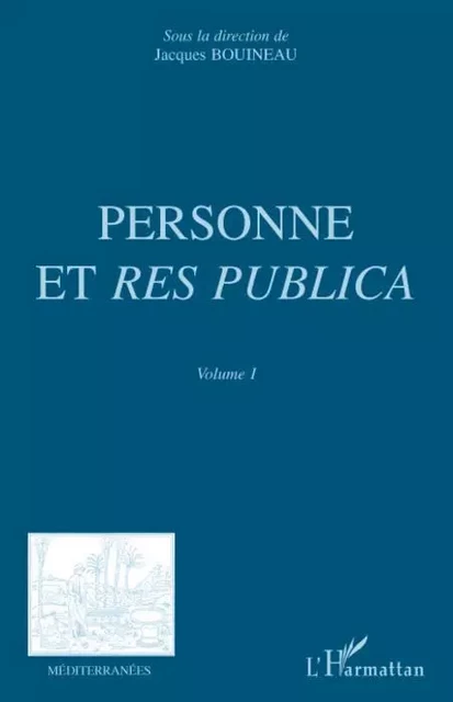 Personne et Res Publica Volume I -  - Editions L'Harmattan