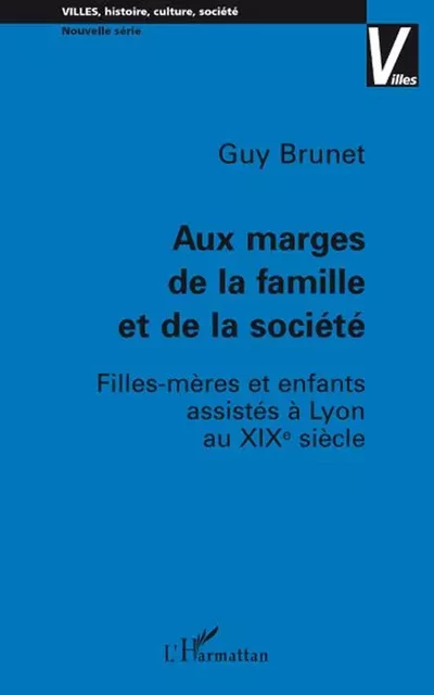 Aux marges de la famille et de la société - Guy Brunet - Editions L'Harmattan