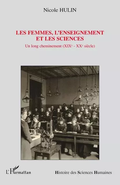 Les femmes, l'enseignement et les sciences - Nicole Hulin - Editions L'Harmattan