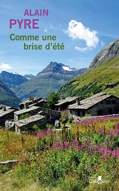 Comme une brise d'été - Alain Pyre - GABELIRE