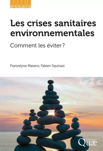 Les crises sanitaires environnementales - Francelyne Marano, Fabien Squinazi - QUAE