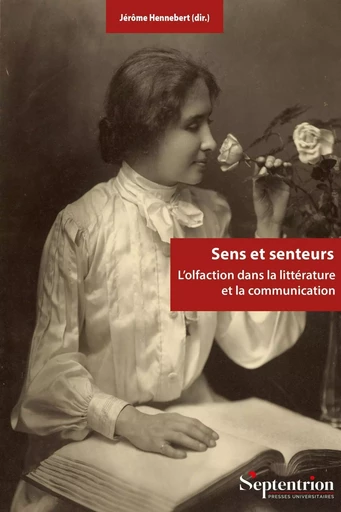 Sens et senteurs - Jérôme Hennebert - PU SEPTENTRION