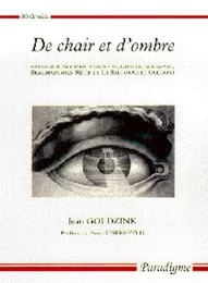 DE CHAIR ET D'OMBRE