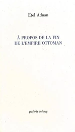 A Propos de la Fin de l'Empire Ottoman