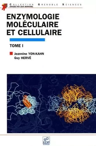 Enzymologie moléculaire et cellulaire - Guy Hervé, Jeannine Yon-Kahn - EDP SCIENCES