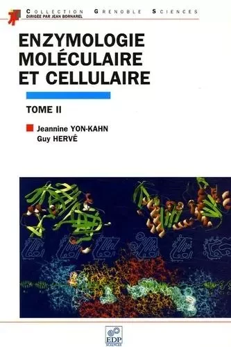 ENZYMOLOGIE MOLE. ET CELL. T2 -  HERVE & YON-KAH - EDP SCIENCES