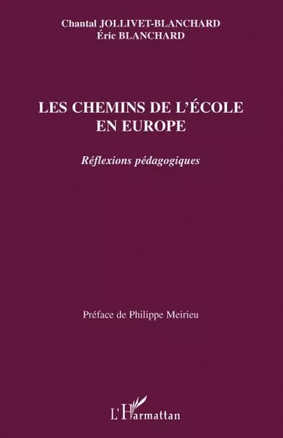 Les chemins de l'école en Europe - Eric Blanchard, Chantal Jollivet-Blanchard - Editions L'Harmattan