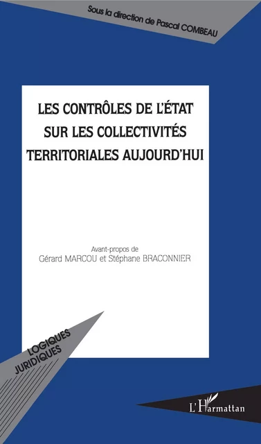 Les contrôles de l'Etat sur les collectivités territoriales aujourd'hui -  - Editions L'Harmattan