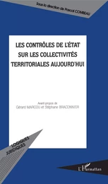 Les contrôles de l'Etat sur les collectivités territoriales aujourd'hui