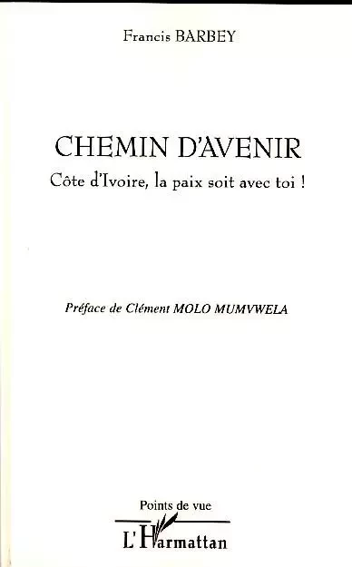 Chemin d'avenir - Francis Barbey - Editions L'Harmattan