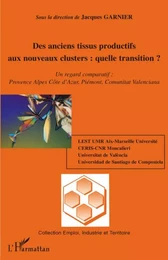 Des anciens tissus productifs aux nouveaux clusters : quelle transition ?