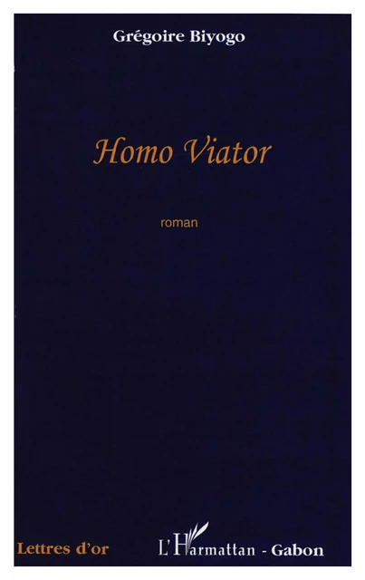 Homo Viator - Grégoire Biyogo - Editions L'Harmattan