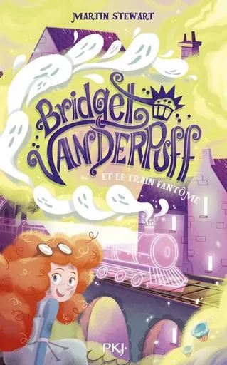 Bridget Vanderpuff - Tome 2 Bridget Vanderpuff et le Train fantôme - Martin STEWART - Univers Poche